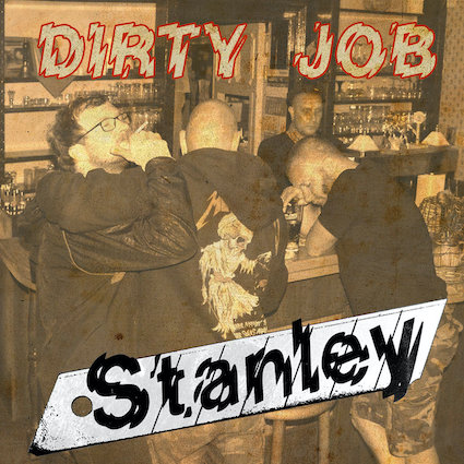 Stanley : Dirty Job EP